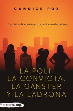 LA POLI LA CONVICTA LA GANSTER Y LA L