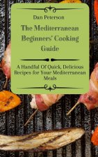 Mediterranean Beginners' Cooking Guide