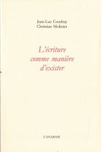L'ECRITURE COMME MANIÈRE D'EXISTER