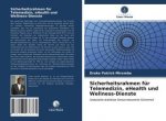 Sicherheitsrahmen für Telemedizin, eHealth und Wellness-Dienste