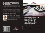 Les annonces du FMI pourraient-elles contribuer ? la coordination des spéculateurs ?