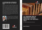 LA CENSURA NELLA PROVINCIA RUSSA: MET? DEL XIX SECOLO - 1917