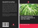 Uma experi?ncia de medicina tradicional na casa das folhas
