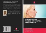 EXPANSORES DE TECIDOS EM CIRURGIA MAXILO-FACIAL