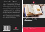 Aplicaç?o da lei e Defici?ncia