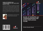 Studio di fattibilit? per l'implementazione del Centro Dati presso l'U.KA.