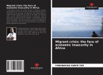 Migrant crisis: the face of economic insecurity in Africa