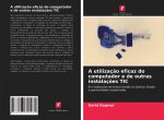 A utilizaç?o eficaz do computador e de outras instalaç?es TIC