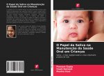 O Papel da Saliva na Manutenç?o da Saúde Oral em Crianças