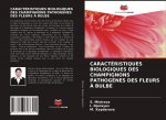 CARACTÉRISTIQUES BIOLOGIQUES DES CHAMPIGNONS PATHOG?NES DES FLEURS ? BULBE