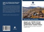 Angst vor COVID-19 bei Menschen, die in einem gefährdeten Gebiet leben