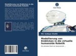 Modellierung von Einblicken in die virtuelle humanoide Robotik
