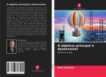 O objetivo principal é desenvolver