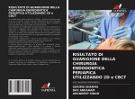 RISULTATO DI GUARIGIONE DELLA CHIRURGIA ENDODONTICA PERIAPICA UTILIZZANDO 2D e CBCT