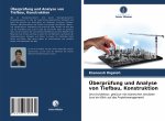 Überprüfung und Analyse von Tiefbau, Konstruktion