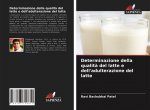 Determinazione della qualit? del latte e dell'adulterazione del latte
