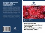 Gesundheitliche Auswirkungen von Covid-19 auf das Gesundheitspersonal im Bundesstaat Rivers