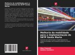 Melhoria da mobilidade para a implementaç?o do SETP Santa Marta