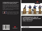 A philosophical view of the history of political and legal doctrines