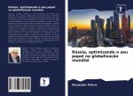 Rússia, optimizando o seu papel na globalizaç?o mundial