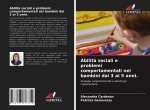 Abilit? sociali e problemi comportamentali nei bambini dai 3 ai 5 anni.