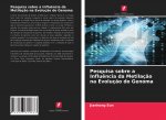 Pesquisa sobre a Influ?ncia da Metilaç?o na Evoluç?o do Genoma