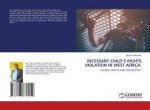 INCESSANT CHILD?S RIGHTS VIOLATION IN WEST AFRICA: