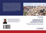 A REVIEW OF THE PHYSIOCHEMICAL PROPERTIES OF SOILS