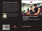 8 Pouvoirs de l'homme excellent