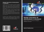 Design innovativo di attrezzature e strumenti