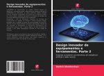 Design inovador de equipamentos e ferramentas. Parte 2