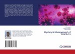 Mystery & Management of COVID-19