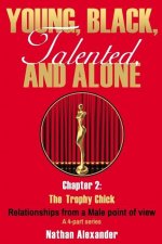Young, Black, Talented and Alone