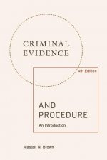 Criminal Evidence and Procedure: an Introduction