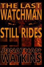 Last Watchman Still Rides