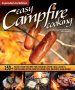 Easy Campfire Cooking, Expanded 2nd Edition