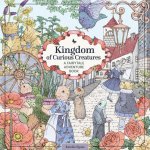 Kingdom of Curious Creatures: A Fairytale Adventure Book