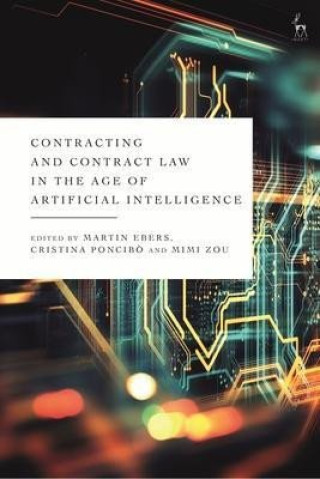 Contracting and Contract Law in the Age of Artificial Intelligence (EBERS MARTIN)(Kemény kötésű)