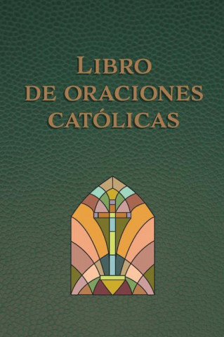 Libro de Las Oraciones Católicas (Letra Grande) / Catholic Book of Prayers