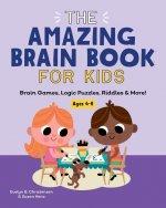 The Amazing Brain Book for Kids: Brain Games, Logic Puzzles, Riddles & More!