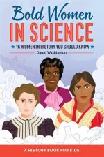 Bold Women in Science: 15 Women in History You Should Know