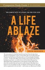 Life Ablaze Study Guide