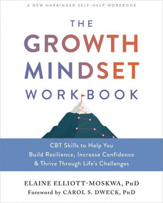 The Growth Mindset Workbook