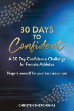 30 Days to Confident