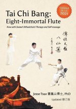 Tai Chi Bang: Eight-Immortal Flute - 2021 Updated 增订版 Now with Seated (Wheelchair) Therapy and Self-massage