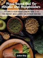 Plant-Based Diet For Athletes and Bodybuilders