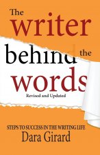 Writer Behind the Words (Revised and Updated)