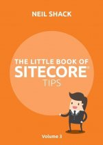 Little Book of Sitecore(R) Tips