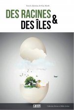 DES RACINES ET DES ÎLES