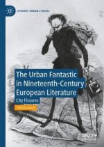 Urban Fantastic in Nineteenth-Century European Literature